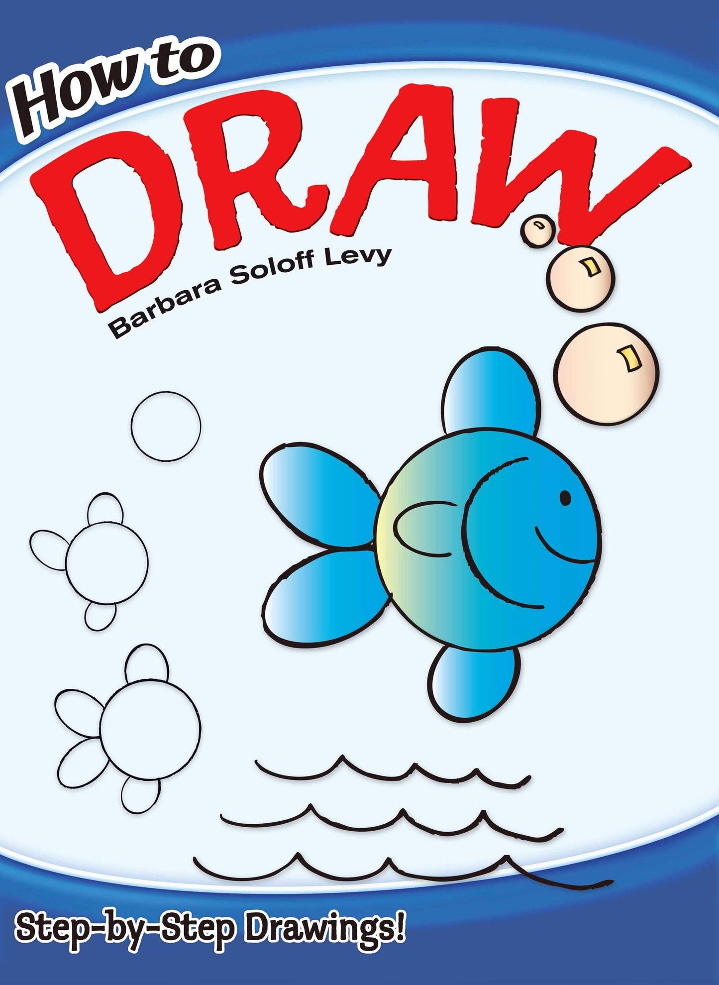 How to Draw: Step-by-Step Drawings! (Dover How to Draw) Paperback