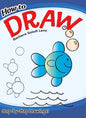 How to Draw: Step-by-Step Drawings! (Dover How to Draw) Paperback